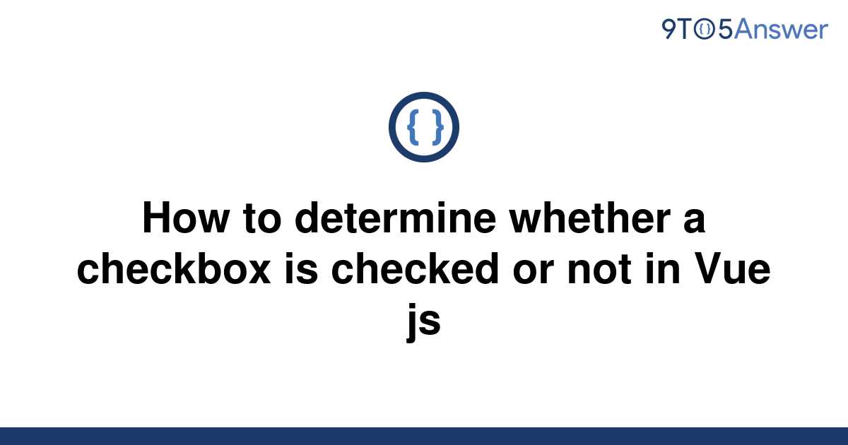 solved-how-to-determine-whether-a-checkbox-is-checked-9to5answer