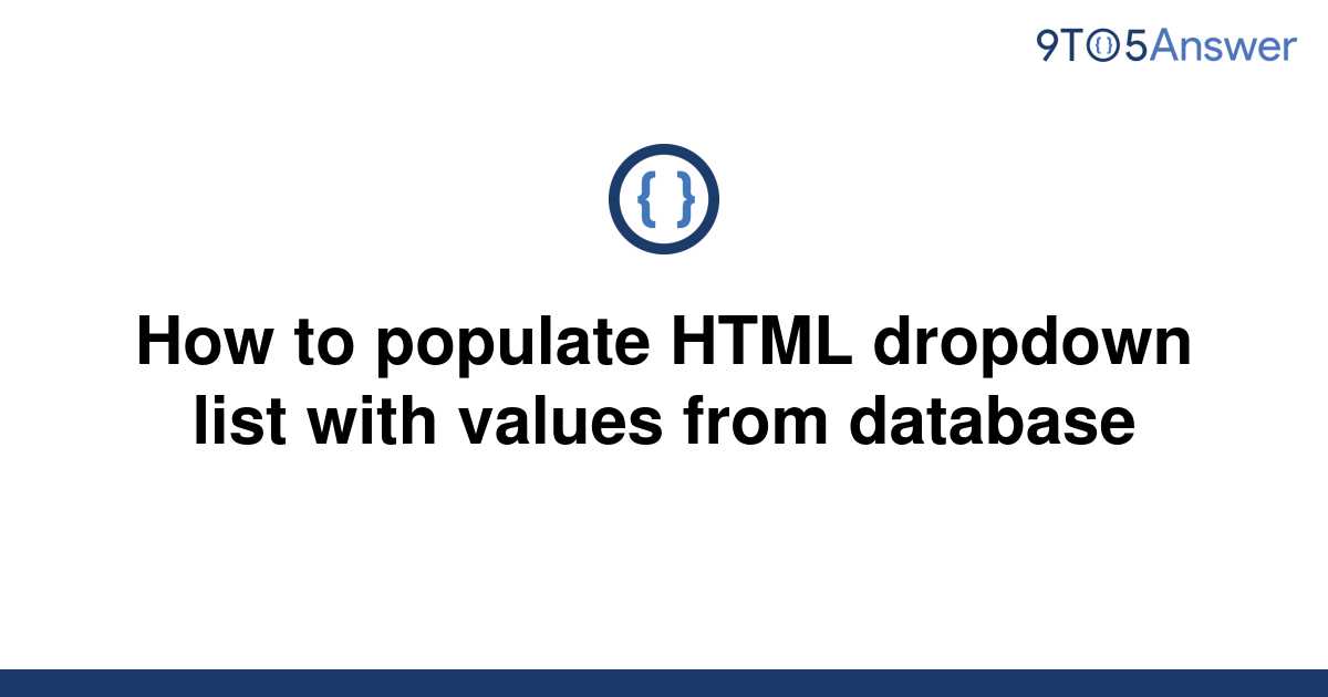 solved-how-to-populate-html-dropdown-list-with-values-9to5answer