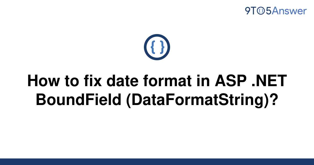 solved-datetime-format-in-asp-gridview-9to5answer