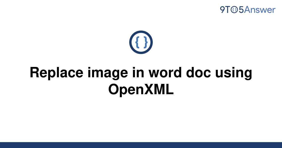 solved-replace-image-in-word-doc-using-openxml-9to5answer