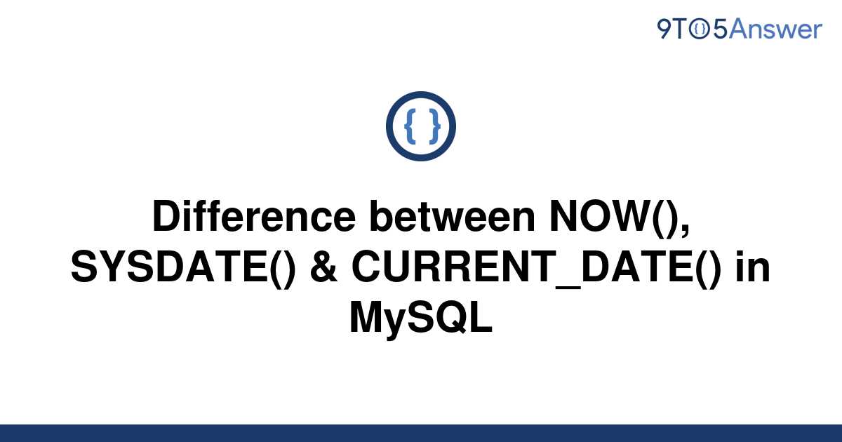 solved-difference-between-now-sysdate-9to5answer