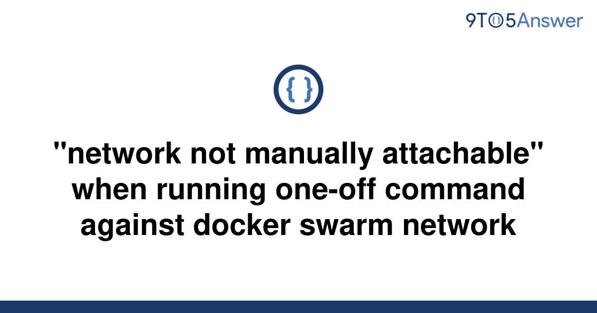 solved-network-not-manually-attachable-when-running-9to5answer