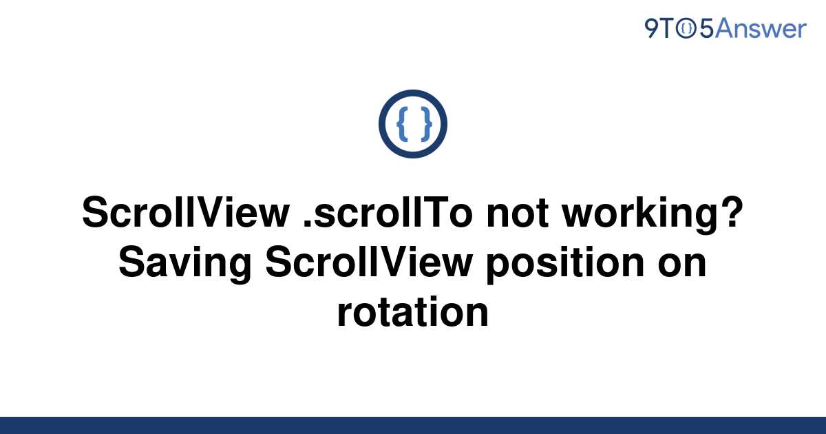 solved-scrollview-scrollto-not-working-saving-9to5answer