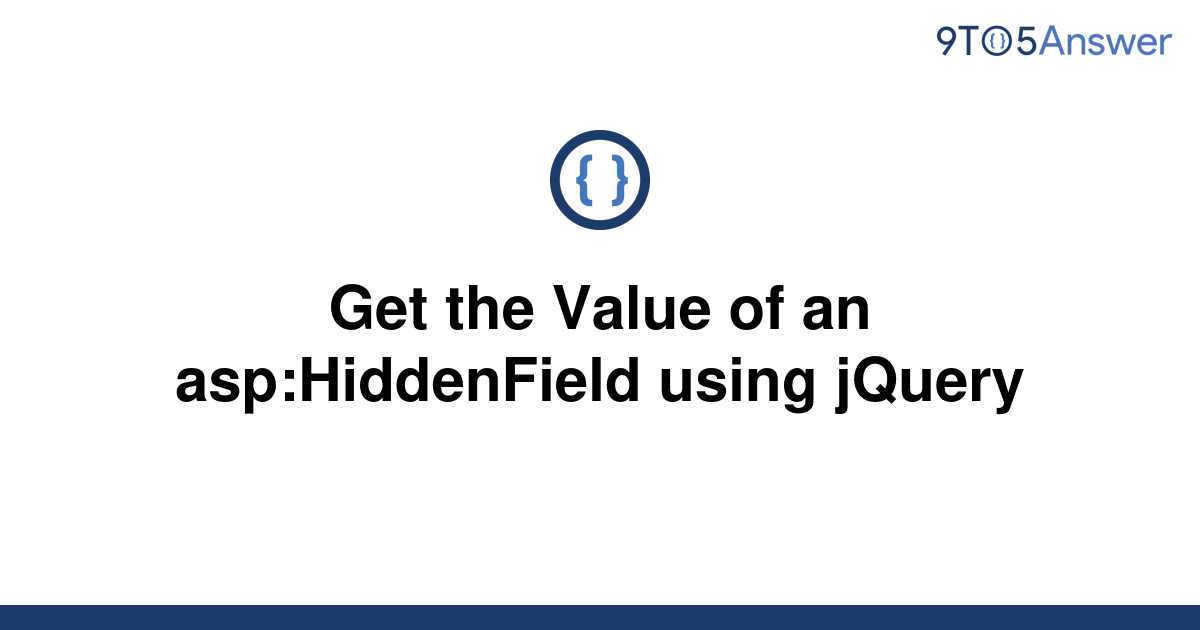 solved-get-the-value-of-an-asp-hiddenfield-using-jquery-9to5answer