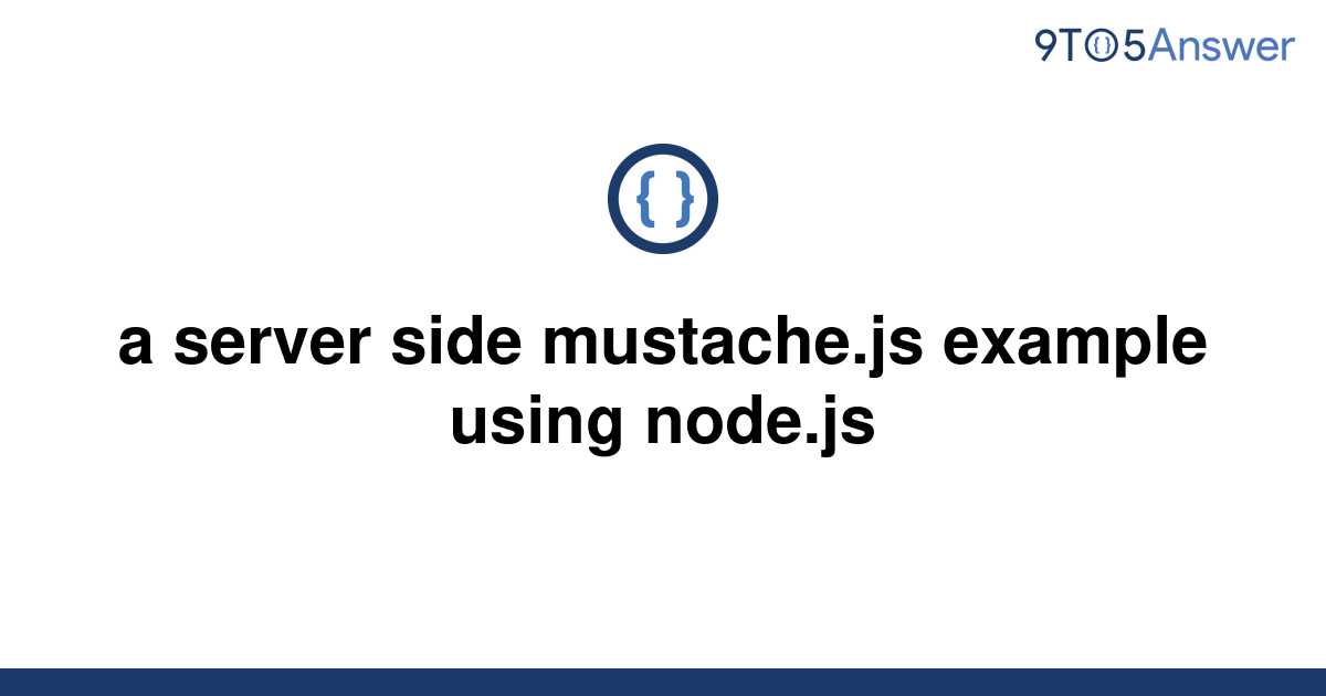 solved-a-server-side-mustache-js-example-using-node-js-9to5answer