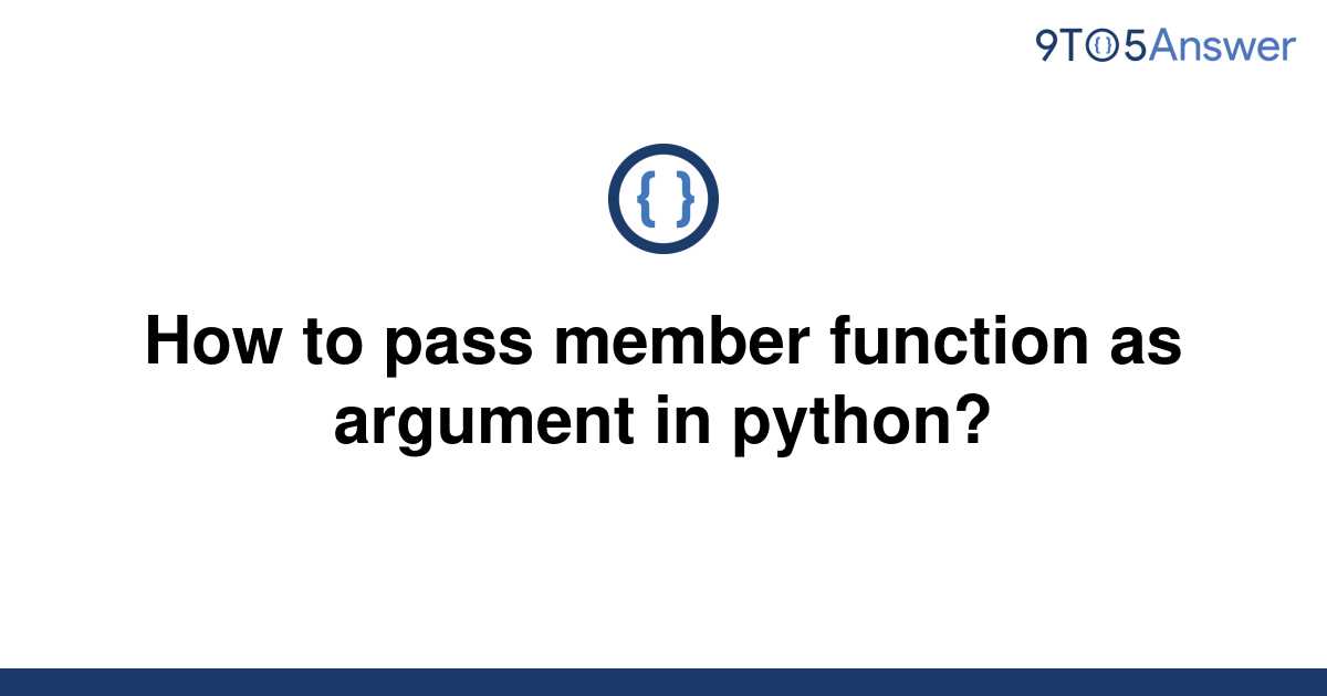 solved-how-to-pass-member-function-as-argument-in-9to5answer