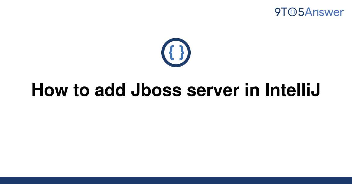 solved-how-to-add-jboss-server-in-intellij-9to5answer