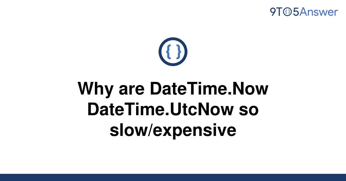 solved-why-are-datetime-now-datetime-utcnow-so-9to5answer