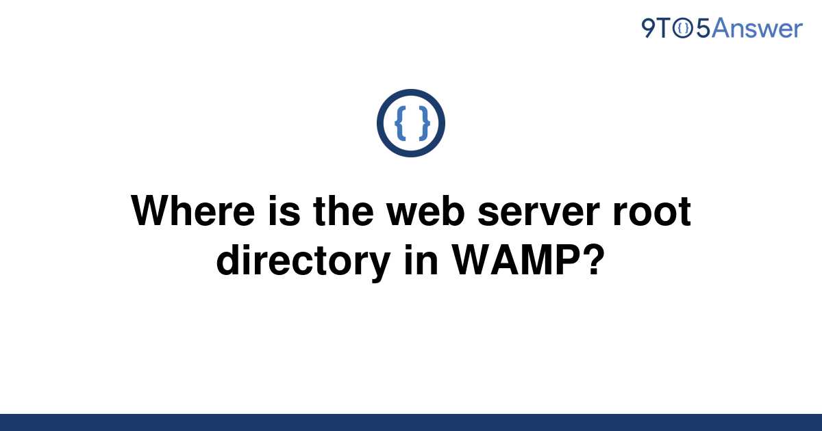 solved-where-is-the-web-server-root-directory-in-wamp-9to5answer