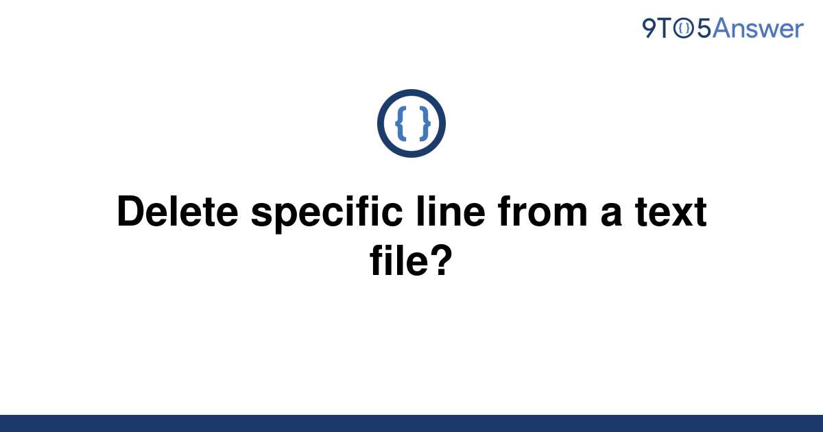 solved-delete-specific-line-from-a-text-file-9to5answer