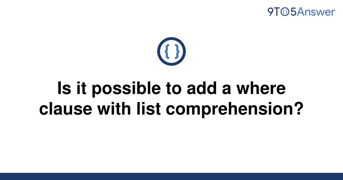 solved-is-it-possible-to-add-a-where-clause-with-list-9to5answer