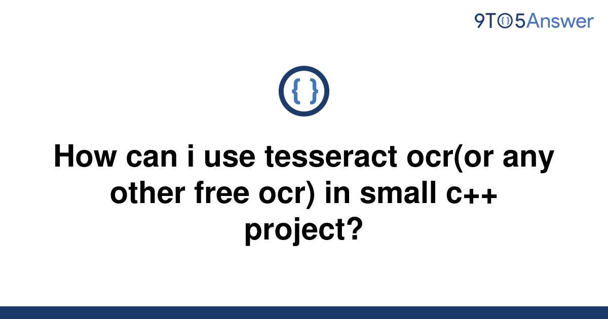 solved-how-can-i-use-tesseract-ocr-or-any-other-free-9to5answer