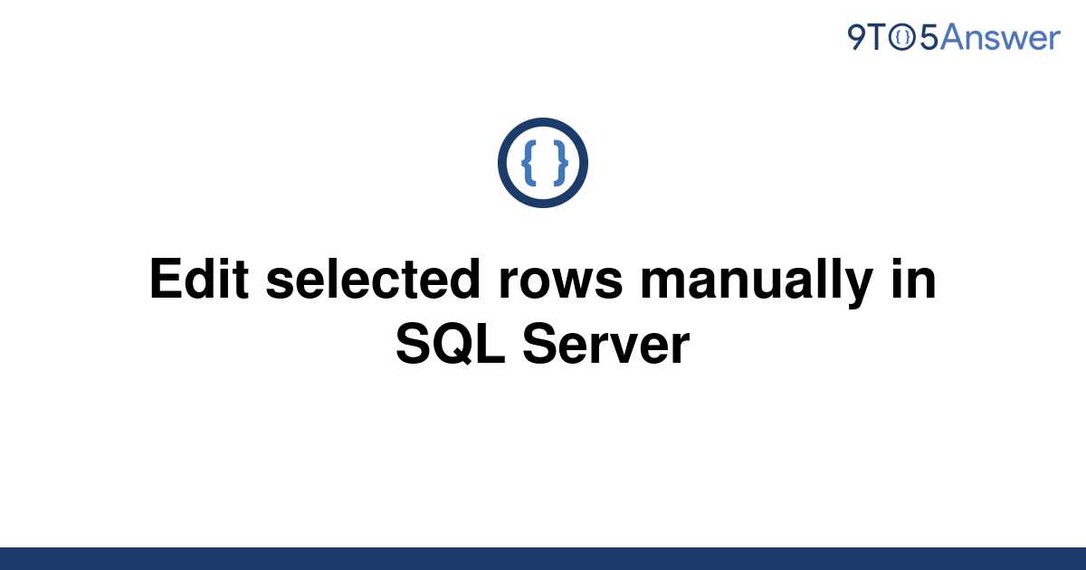 solved-edit-selected-rows-manually-in-sql-server-9to5answer