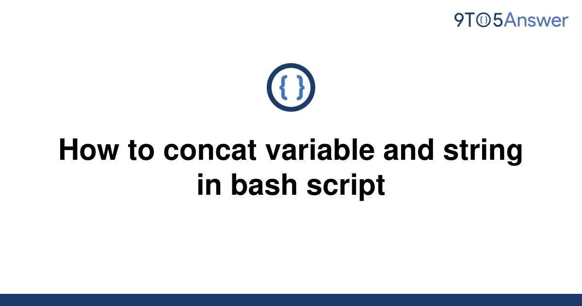 solved-how-to-concat-variable-and-string-in-bash-script-9to5answer