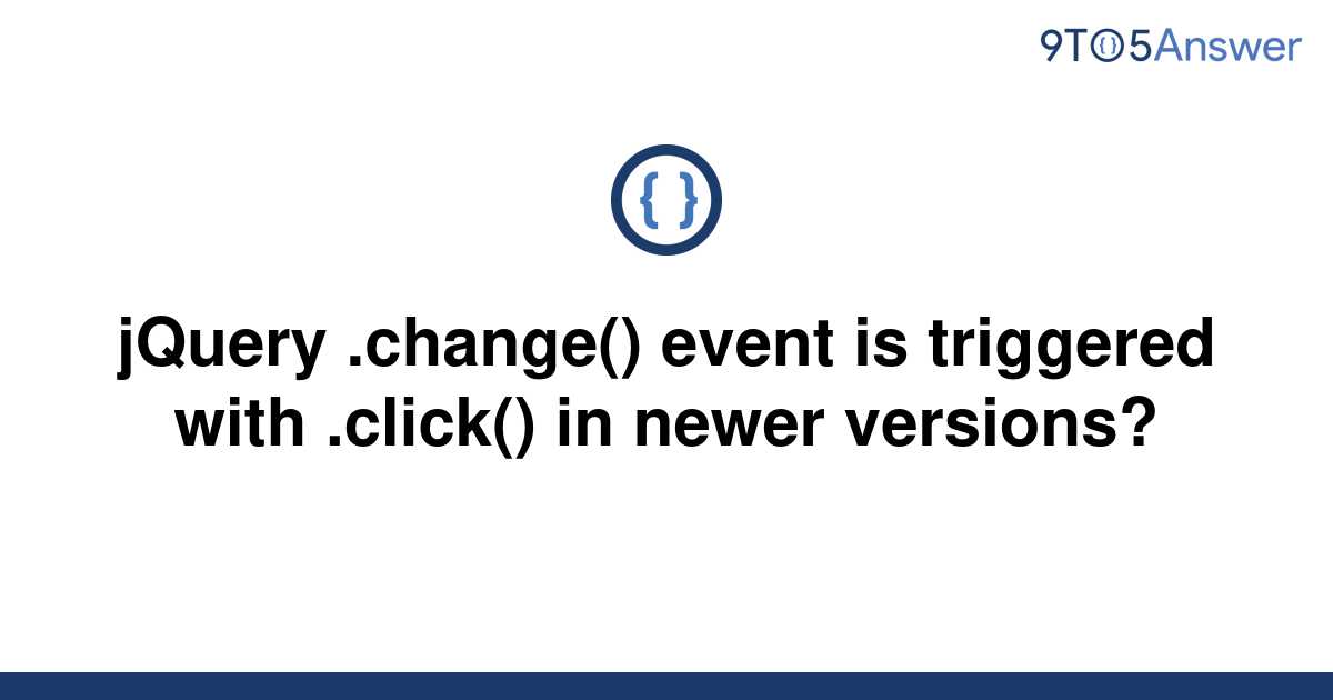 solved-jquery-change-event-is-triggered-with-9to5answer