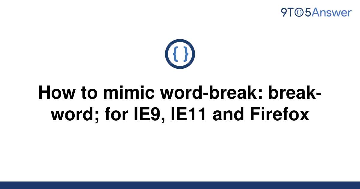 solved-how-to-mimic-word-break-break-word-for-ie9-9to5answer