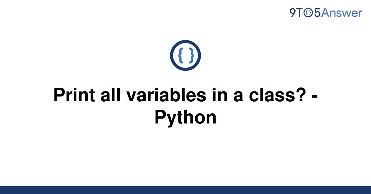 Print All Variables In A Class Python