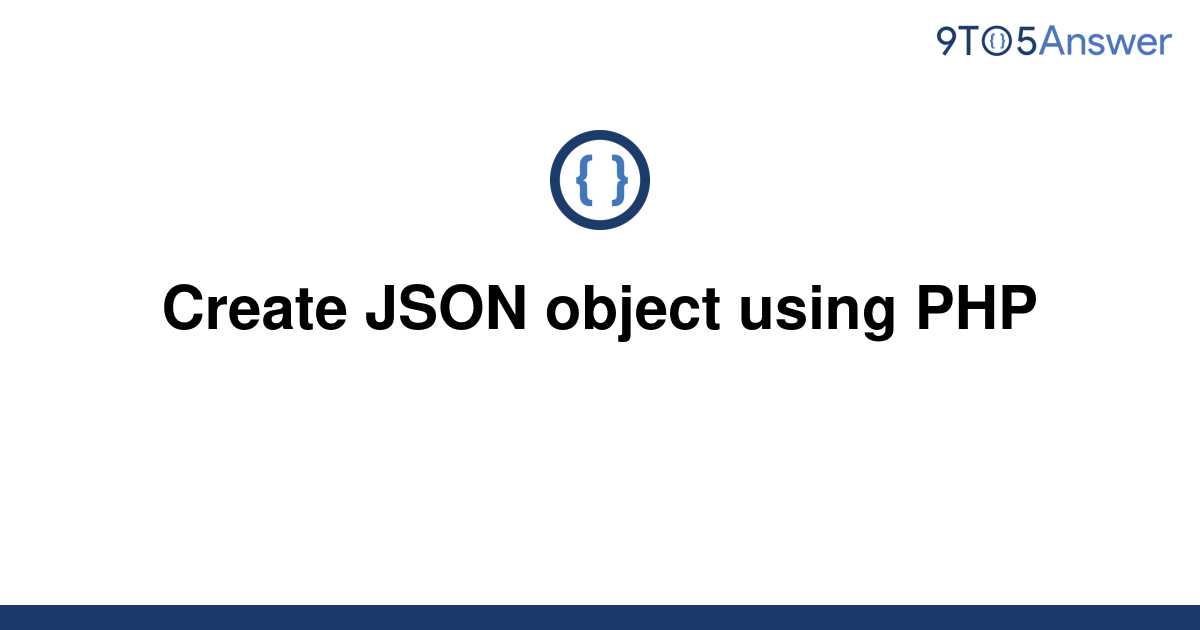 Php Create Json Object Example