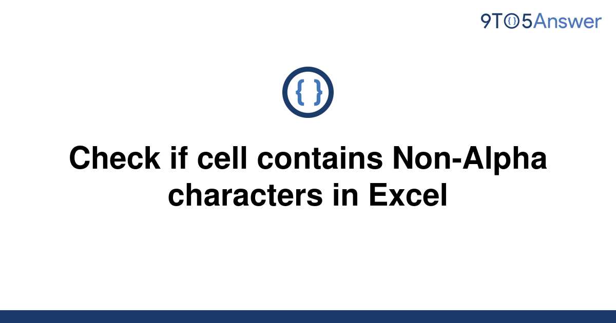 Check If Cell Contains Non Alpha Characters In Excel