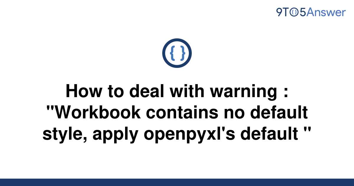 solved-how-to-deal-with-warning-workbook-contains-no-9to5answer