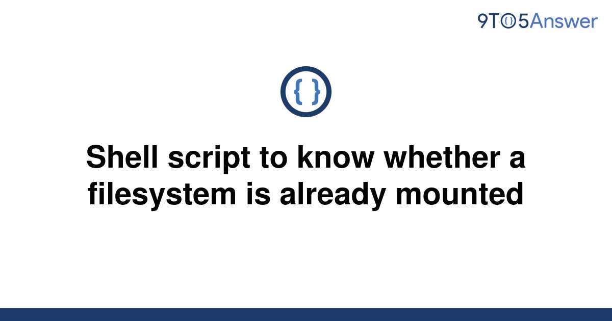 solved-shell-script-to-know-whether-a-filesystem-is-9to5answer