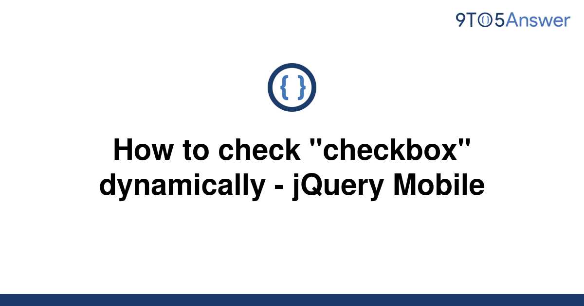 solved-how-to-check-checkbox-dynamically-jquery-9to5answer