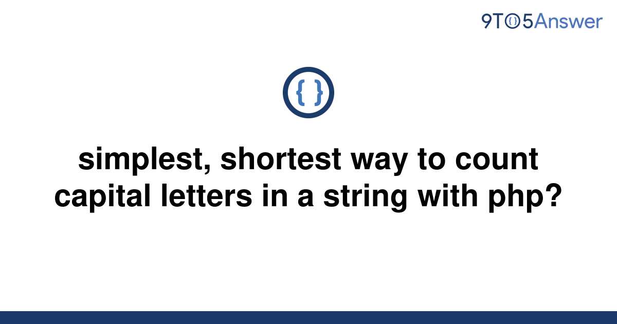 solved-simplest-shortest-way-to-count-capital-letters-9to5answer