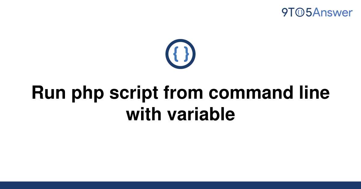 solved-run-php-script-from-command-line-with-variable-9to5answer