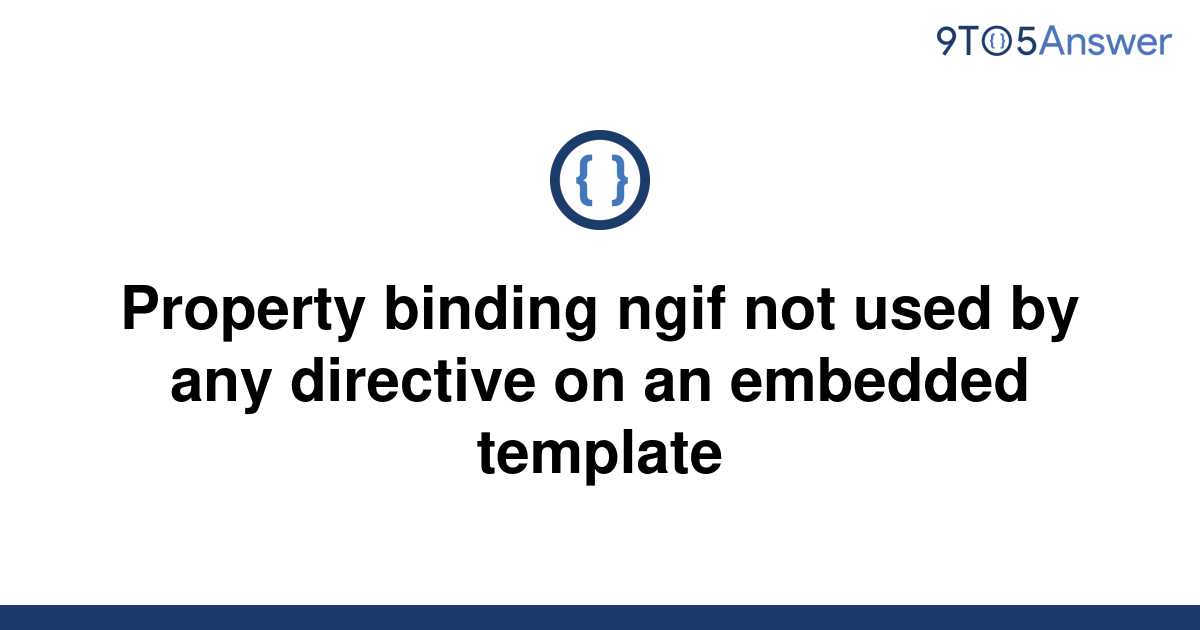 solved-property-binding-ngif-not-used-by-any-directive-9to5answer