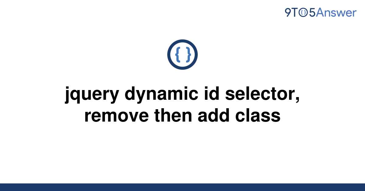 solved-jquery-dynamic-id-selector-remove-then-add-9to5answer