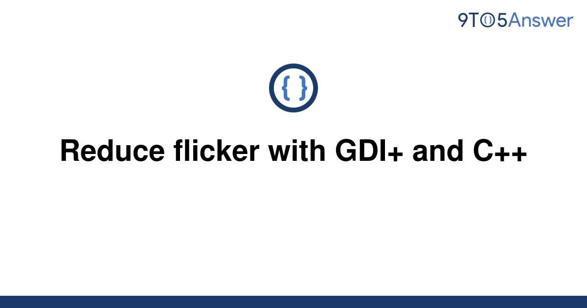 solved-reduce-flicker-with-gdi-and-c-9to5answer