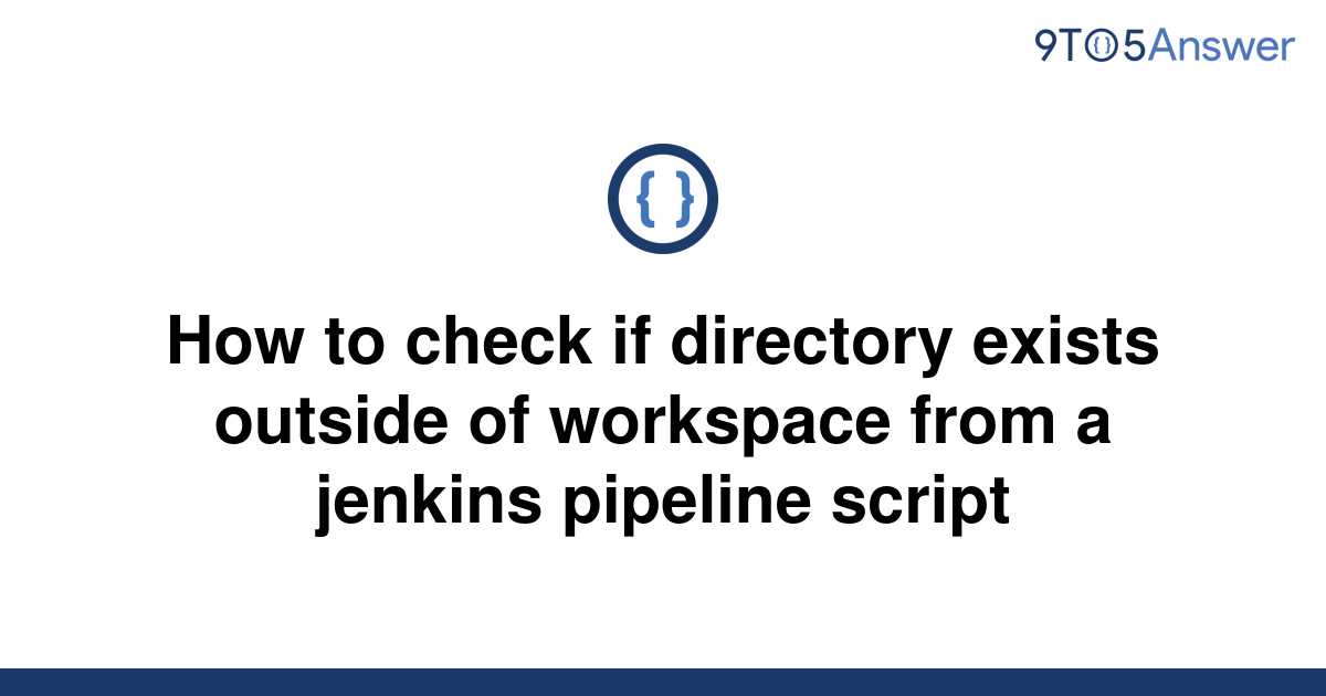 solved-how-to-check-if-directory-exists-outside-of-9to5answer