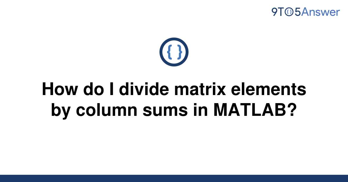 divide a matrix by a vector matlab