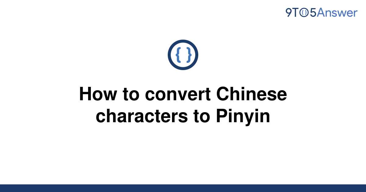 solved-how-to-convert-chinese-characters-to-pinyin-9to5answer