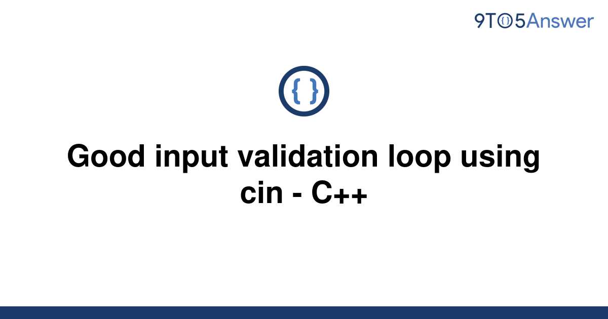 solved-good-input-validation-loop-using-cin-c-9to5answer