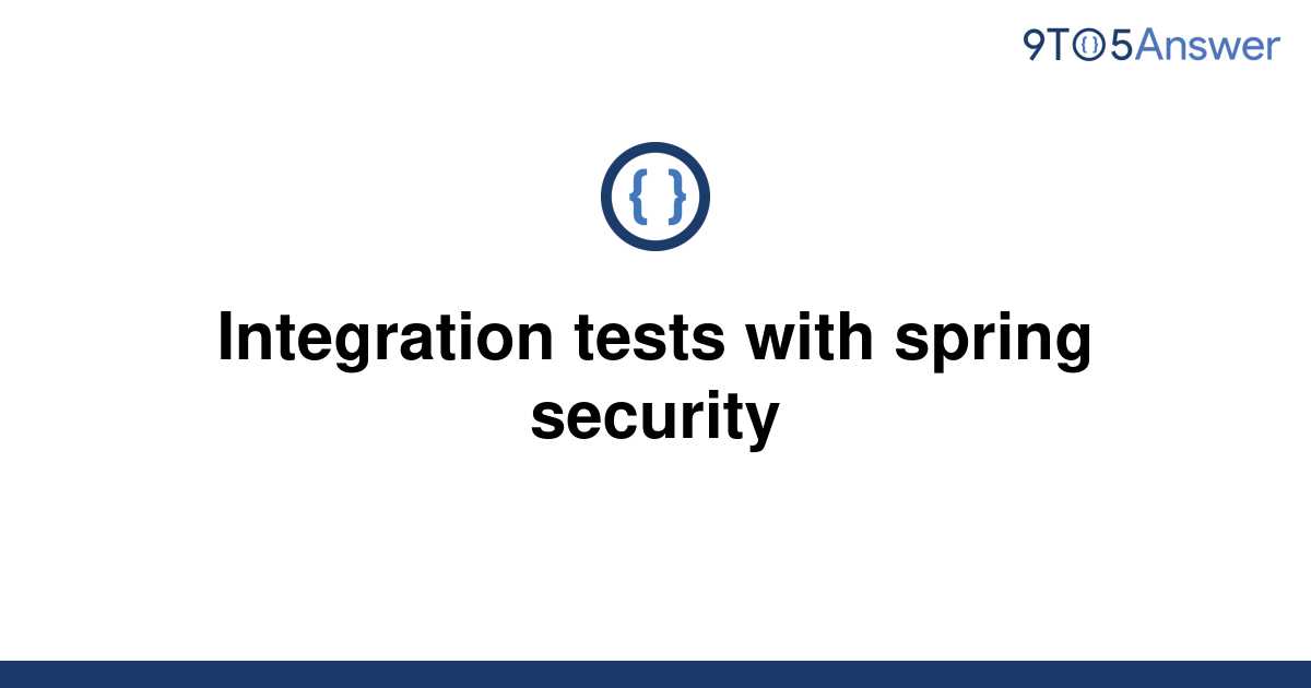 solved-integration-tests-with-spring-security-9to5answer