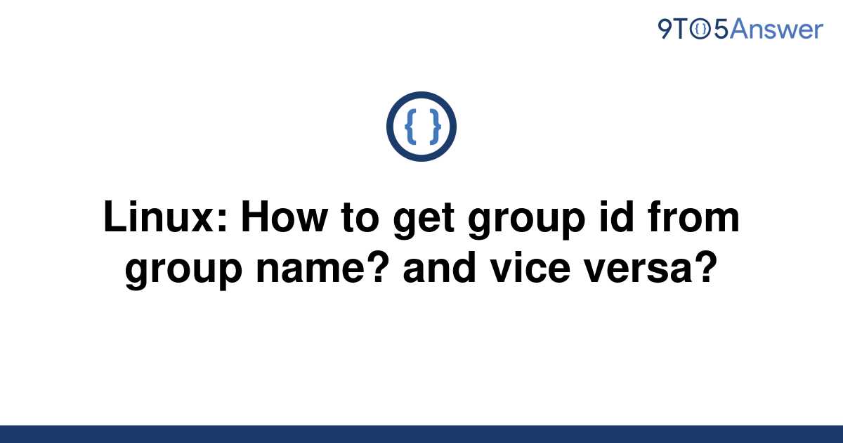 solved-linux-how-to-get-group-id-from-group-name-and-9to5answer