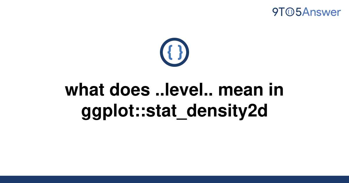 solved-what-does-level-mean-in-9to5answer