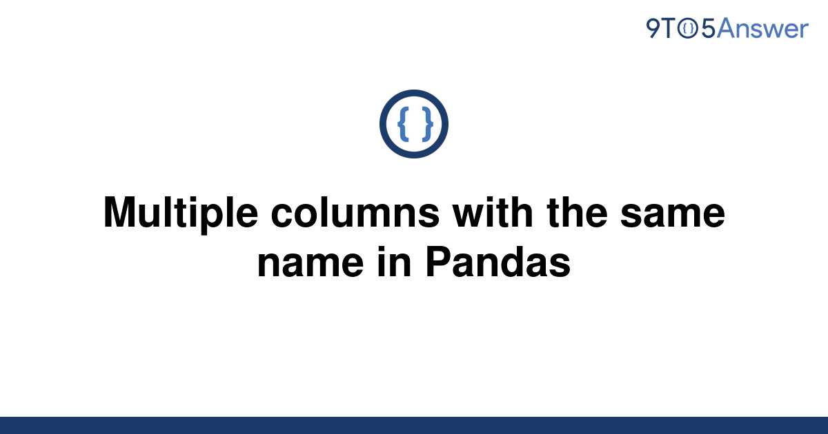 2 Columns With Same Name Pandas