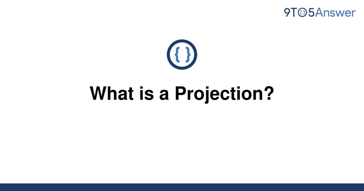 solved-what-is-a-projection-9to5answer