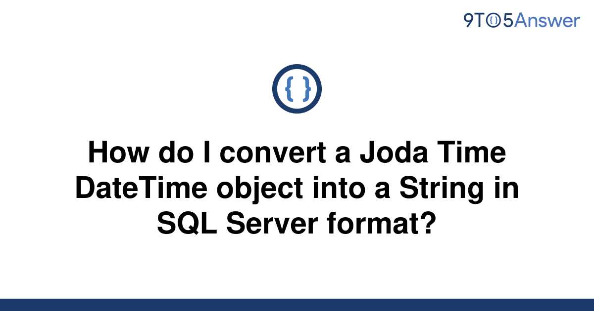 solved-how-do-i-convert-a-joda-time-datetime-object-9to5answer