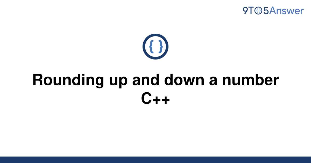 solved-rounding-up-and-down-a-number-c-9to5answer