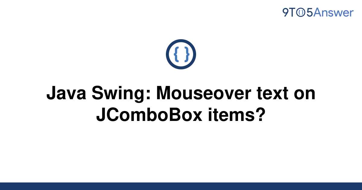 [Solved] Java Swing Mouseover text on items? 9to5Answer