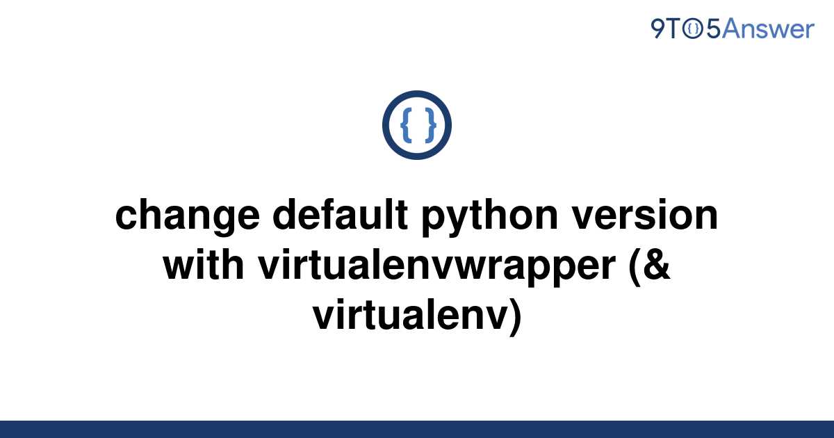 solved-change-default-python-version-with-9to5answer