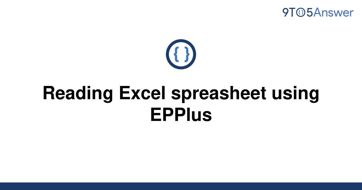 solved-reading-excel-spreasheet-using-epplus-9to5answer