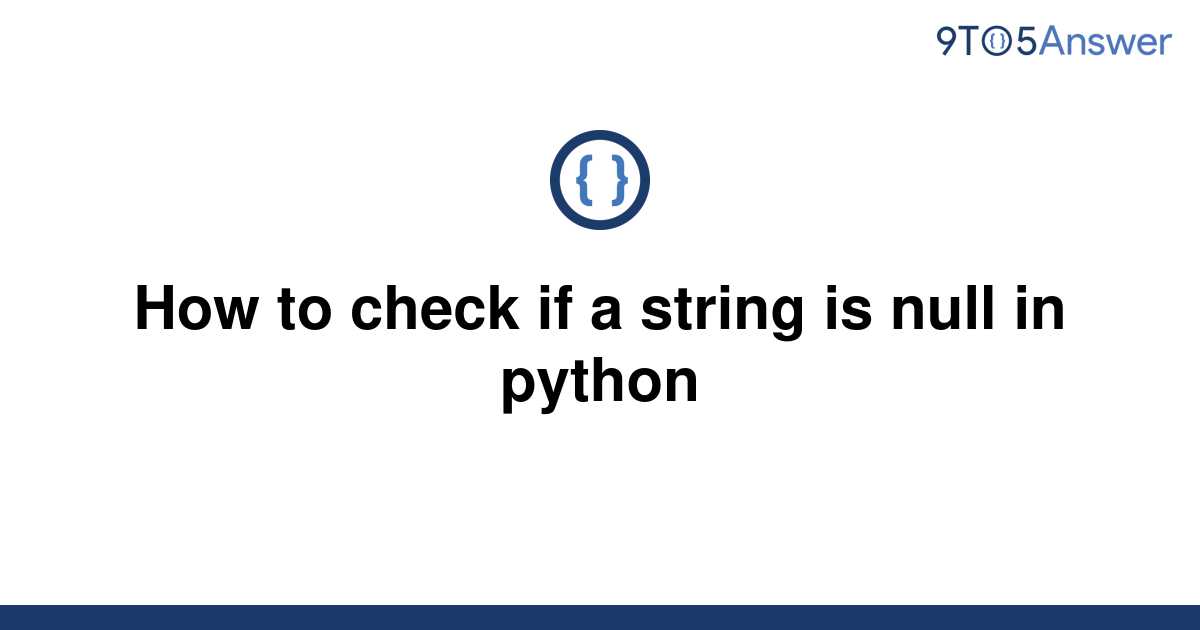 Check If String Is Null Python