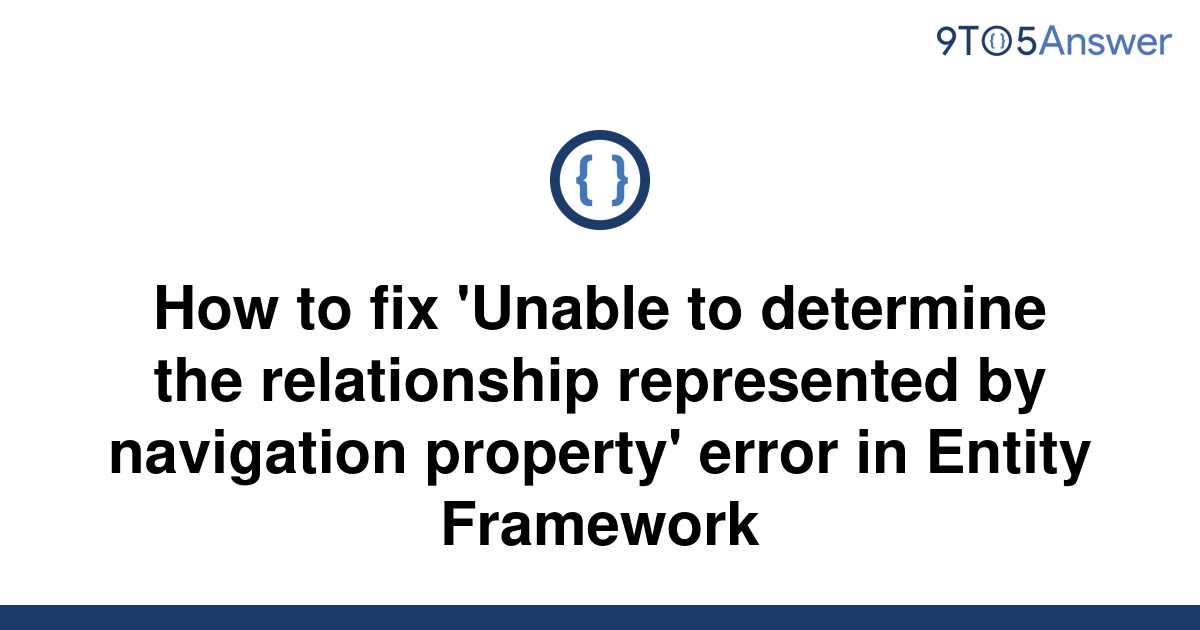 solved-how-to-fix-unable-to-determine-the-relationship-9to5answer