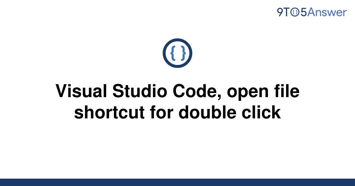 solved-visual-studio-code-open-file-shortcut-for-9to5answer