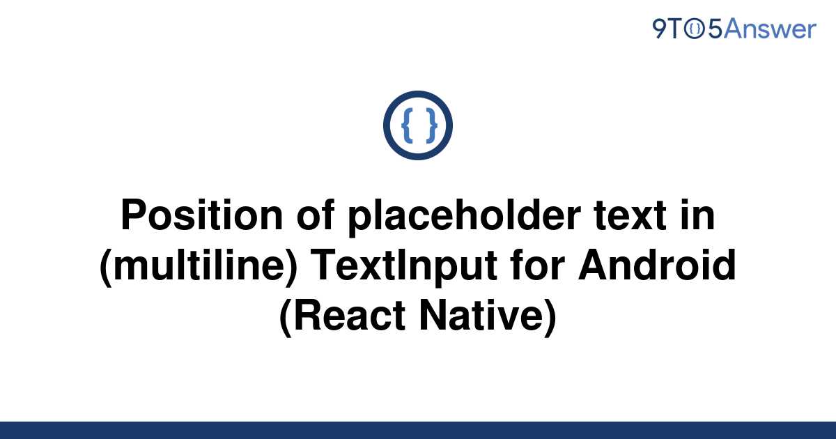 solved-position-of-placeholder-text-in-multiline-9to5answer