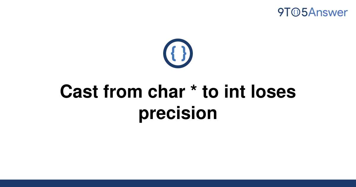 solved-cast-from-char-to-int-loses-precision-9to5answer